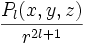 {P_l(x,y,z) \over r^{2l+1}}