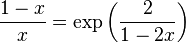 {1-x \over x} = \exp \left({2 \over 1-2x} \right)