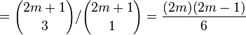 = {{2m+1} \choose 3} / {{2m+1} \choose 1} = \frac{(2m)(2m-1)}{6}