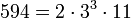 594 = 2 \cdot   3^3 \cdot  11