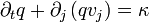 \partial_t q + \partial_j \left(qv_j \right) = \kappa