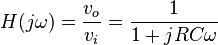  H(j \omega) = \frac{v_o}{v_i} = \frac {1}{1+jRC\omega}