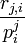  \frac{r_{j,i}}{p_i^j}