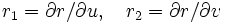 r_1=\partial r/\partial u,\quad r_2=\partial r/\partial v