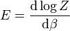 E = \frac{\text{d}\log Z}{\text{d}\beta}