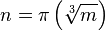 n=\pi\left(\sqrt[3]{m}\right)\,