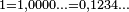 \scriptstyle 1 = 1,0000\ldots = 0,1234\ldots
