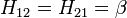 H_{12} = H_{21} = \beta \,