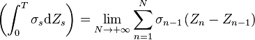 \left(\int_0^T \sigma_s \mathrm dZ_s \right) = \lim_{N\to +\infty} \sum_{n=1}^N \sigma_{n-1} \left(Z_n - Z_{n-1}\right)
