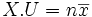 X.U = n\overline{x}