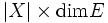 |X|\times {\rm dim }E