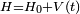 \scriptstyle H = H_0 + V(t) 