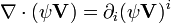  \nabla\cdot(\psi\mathbf V) = \partial_i(\psi \mathbf V)^i