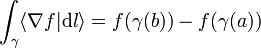 \int_\gamma \langle \nabla f|\mathrm dl\rangle =f(\gamma(b))-f(\gamma(a))