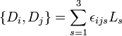  \left\{ D_{i}, D_{j}\right\} = \sum_{s=1}^{3} \epsilon_{ijs} L_{s} 