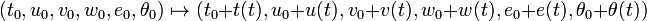 (t_0,u_0,v_0,w_0,e_0,\theta_0)\mapsto (t_0+t(t),u_0+u(t),v_0+v(t),w_0+w(t),e_0+e(t),\theta_0+\theta(t))