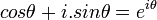 cos \theta + i.sin \theta  = e^{i\theta} \,