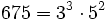 675 =3^3 \cdot 5^2