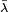\scriptstyle {\bar \lambda}