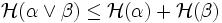 \mathcal{H}(\alpha \vee \beta) \leq \mathcal{H}(\alpha) + \mathcal{H}(\beta)