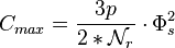 C_{max}=\frac{3 p}{2*\mathcal{N}_r} \cdot \Phi_s^2