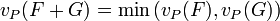 v_P(F + G) = \min\big( v_P(F), v_P(G)\big)