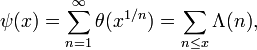 \psi(x)=\sum_{n=1}^\infty\theta(x^{1/n})=\sum_{n\le x}\Lambda(n),