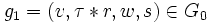 g_1 = (v,\tau*r,w,s) \in G_0