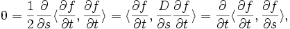  0=\frac{1}{2}\frac{\partial }{\partial s}\langle \frac{\partial f}{\partial t}, \frac{\partial f}{\partial t}\rangle= \langle\frac{\partial f}{\partial t},\frac{D}{\partial s}\frac{\partial f}{\partial t}\rangle=\frac{\partial}{\partial t}\langle \frac{\partial f}{\partial t},\frac{\partial f}{\partial s}\rangle, 