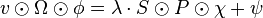 v \odot \Omega \odot \phi = \lambda \cdot S \odot P \odot \chi + \psi