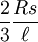\frac 23 \dfrac{Rs}{\ell}