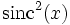 \operatorname{sinc}^2(x)