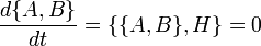 \dfrac{d\{A,B\}}{dt} = \{\{A,B\},H\} =0