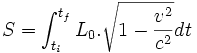 \ S = \int_{t_i}^{t_f} L_0.\sqrt{1-\frac{v^2}{c^2}} dt 