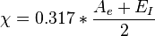 \chi = 0.317* \frac{A_e+E_I}{2}