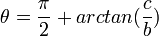 \theta = \frac{\pi}{2} + arctan(\frac{c}{b})