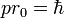 pr_0 = \hbar