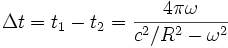 \Delta t=t_1-t_2=\frac{4\pi\omega}{c^2/R^2-\omega^2}