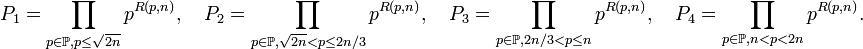 P_1=\prod_{p\in\Bbb P, p\le\sqrt{2n}}p^{R(p,n)},\quad P_2=\prod_{p\in\Bbb P, \sqrt{2n}<p\le2n/3}p^{R(p,n)},\quad P_3=\prod_{p\in\Bbb P, 2n/3<p\le n}p^{R(p,n)},\quad P_4=\prod_{p\in\Bbb P, n<p<2n}p^{R(p,n)}.