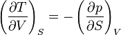 \left(\frac{\partial T}{\partial V}\right)_S = -\left(\frac{\partial p}{\partial S}\right)_V ~