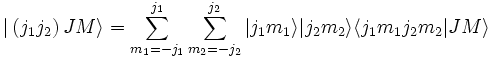  |\left(j_1j_2\right)JM\rangle = \sum_{m_1=-j_1}^{j_1} \sum_{m_2=-j_2}^{j_2}  |j_1m_1\rangle|j_2m_2\rangle \langle j_1m_1j_2m_2|JM\rangle
