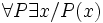 \forall P\exists x/ P(x)