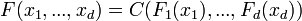 \mathcal{}F(x_1,...,x_d)=C(F_1(x_1),...,F_d(x_d))