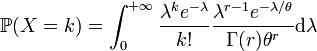 \mathbb{P}(X=k)=\int_0^{+ \infty}\dfrac{\lambda^ke^{-\lambda}}{k!}\dfrac{\lambda^{r-1}e^{-\lambda/\theta}}{\Gamma(r)\theta^r}\mathrm{d}\lambda