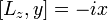  [L_z,y] = -ix \,