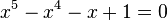 x^5 - x^4 - x + 1 = 0\,