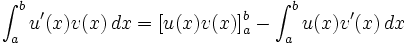 \int_{a}^{b} u'(x)v(x)\,dx = [u(x)v(x)]_a^b - \int_{a}^{b} u(x)v'(x)\,dx