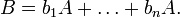 B=b_1A+\ldots +b_nA.