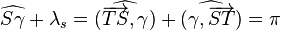  \widehat{S\gamma}+\lambda_{s}=(\widehat{\overrightarrow{TS},\gamma})+(\widehat{\gamma,\overrightarrow{ST}})=\pi