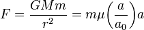  F = \frac{GMm}{r^2} = m \mu{ \left( \frac{a}{a_0}\right)} a 